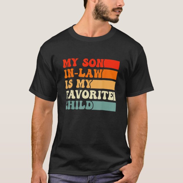 Camiseta Fathers Day  My Son In Law Is My Favorite Child Re (Frente)