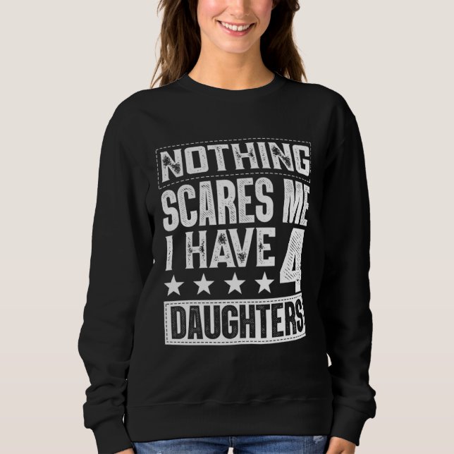 Camiseta Fathers Day  Nothing Scares Me I Have Four Daughte (Frente)