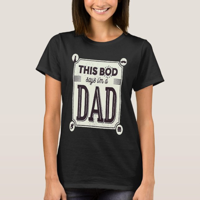 Camiseta Fathers Day This Bod belongs to a Dad Daddy (Frente)