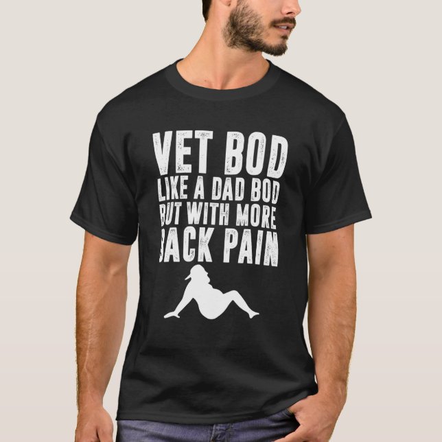 Camiseta Fathers Day Vet Bod Like Dad Bod But More Back Pai (Frente)