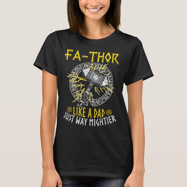 Camiseta Fathor  Like A Dad Just Way Mightier Father s Day  (Frente)