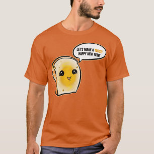 Camiseta Fatia de Fazer Pão A Toast Para Um Feliz ano novo