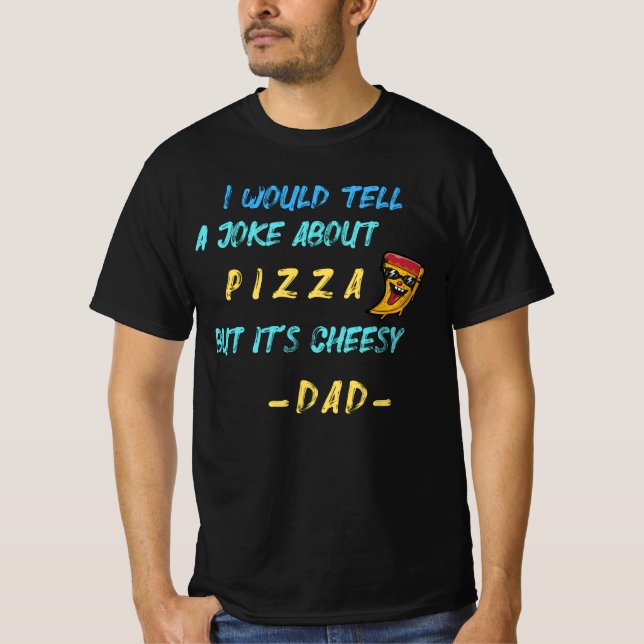 Camiseta Fatia De Piada De Queijo De Pai De Pizza (Frente)