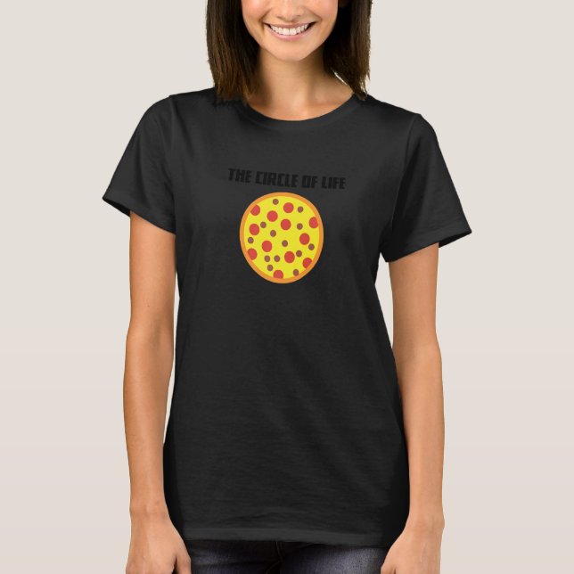 Camiseta Fatia De Pizza Engraçada Círculo De Vida Pizza Ráp (Frente)