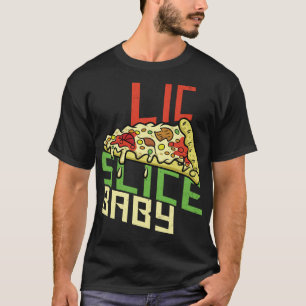 Camiseta Fatia Fatia Bebê Engraçado Pizza Foodie Engraçado 