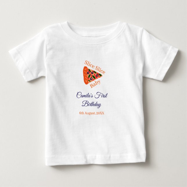 Camiseta Fatia Fatia Fatia pizza de bebê primeiro aniversar (Frente)