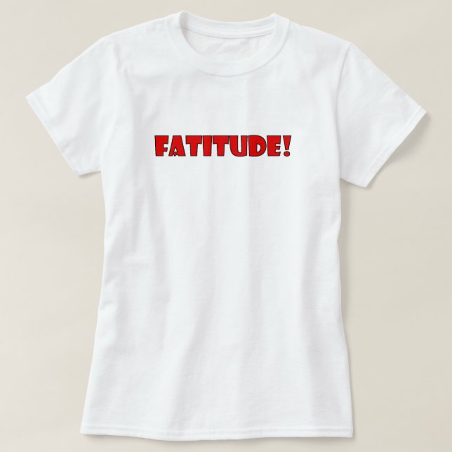 CAMISETA FATITUDE! (Frente do Design)