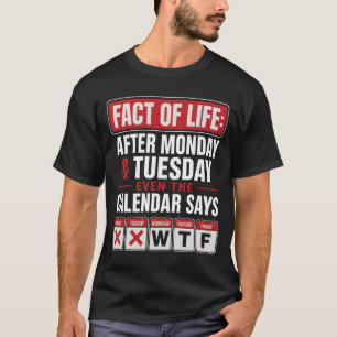 Camiseta Fato Da Vida Calendário Segunda Terça W Q Q Trabal