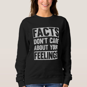 Camiseta Fatos Não Se Importam Com Seus Sentimentos  