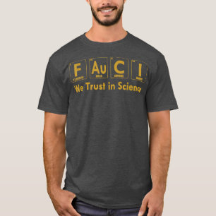 Camiseta Fauci Confiamos Em Roupa Engraçado De Ciência