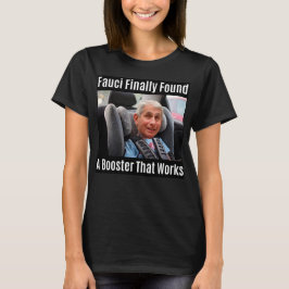 Camiseta Fauci Meme "Fauci Finalmente Encontrou Um Booster.