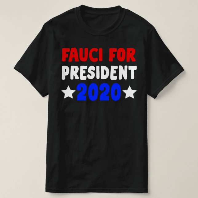 Camiseta Fauci para o Presidente 2020 (Frente do Design)