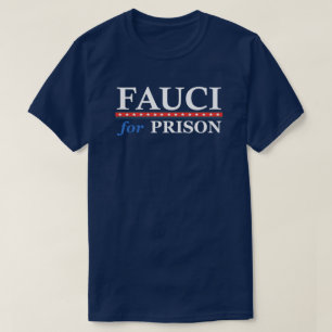 Camiseta Fauci Pela Prisão Anti Dr. Anthony Fauci