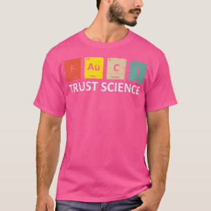 Camiseta Fauci Trust Science Mesa Periódica - Equipe Médica