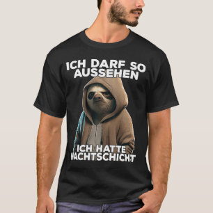 Camiseta Faultier I Ich darf so aussehen ich hattsch