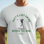 Camiseta Favor Personalizado de Despedida de Solteiro Viage<br><div class="desc">Use seu estilo de despedida de solteiro com esta camiseta personalizada "Último Swing Antes do Anel"! Um design divertido e moderno, perfeito para viagens de golfe, celebrações de casamento e presentes para padrinhos!</div>