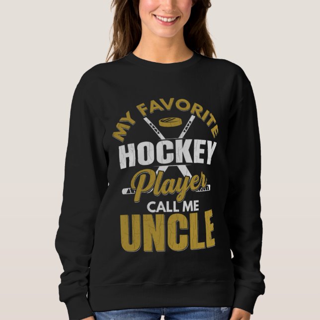 Camiseta Favorite Ice Hockey Player Calls Me Uncle Fun Spor (Frente)