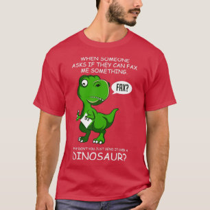 Camiseta Fax Dinosaur Hardworker Gift