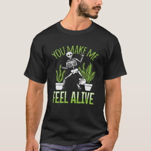 Camiseta Faz-Me Sentir Vivo Jardinagem Crônica Halloween P