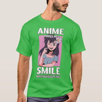Camiseta Faz-me sorrir mais do que a realidade Otaku Dift