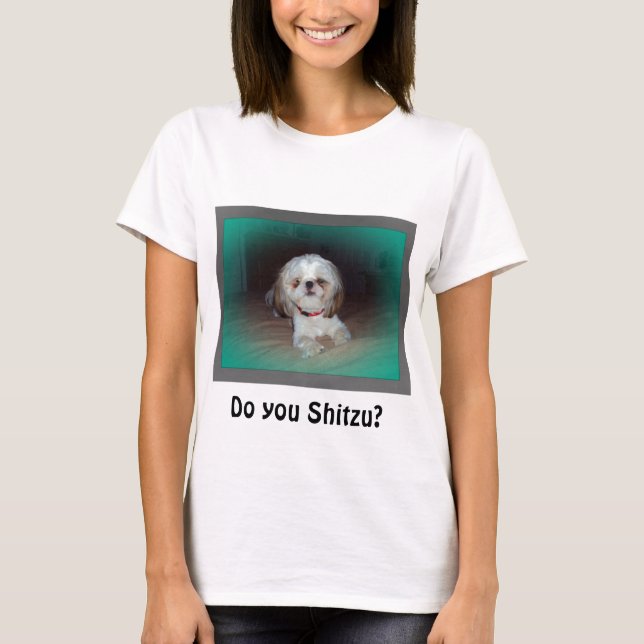 Camiseta Faz você Shitzu? (Frente)