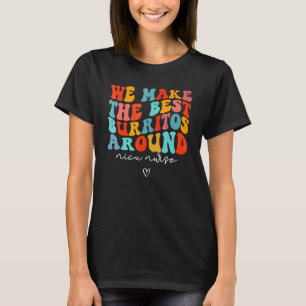 Camiseta Fazemos Os Melhores Burritos Em Torno Dos Newbordo
