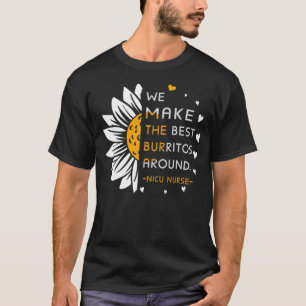 Camiseta Fazemos os melhores burritos em volta da enfermeir