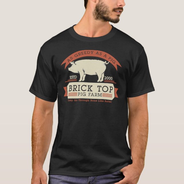 Camiseta Fazenda de porco de topo - Tão gananciosa quanto e (Frente)