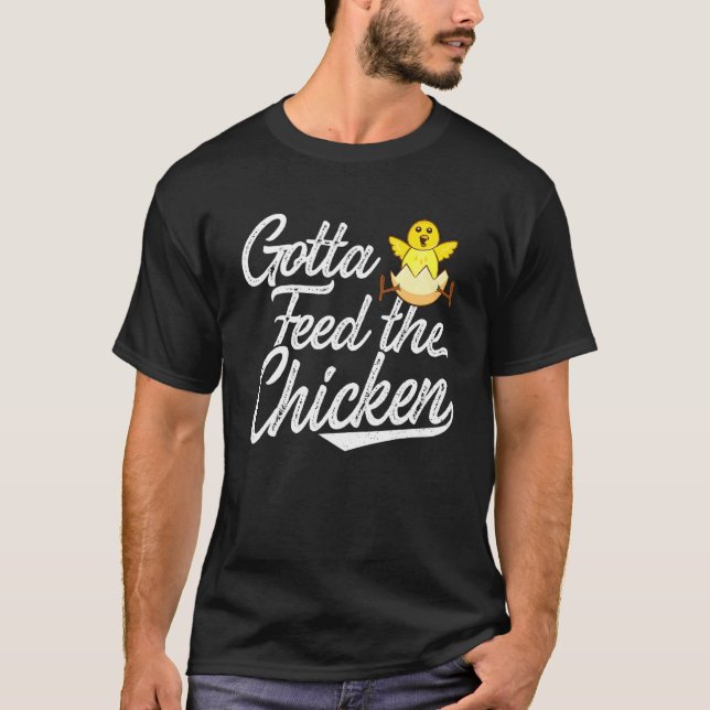 Camiseta Fazendeiro de Frango - Tenho que Alimentar os Fran (Frente)