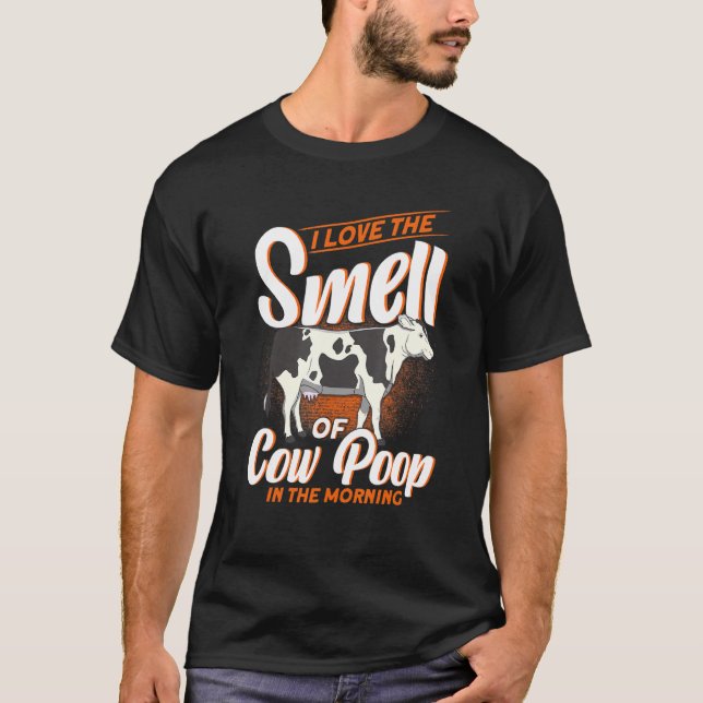 Camiseta Fazendeiro Eu Amo O Cheiro De Merda De Vaca De Man (Frente)
