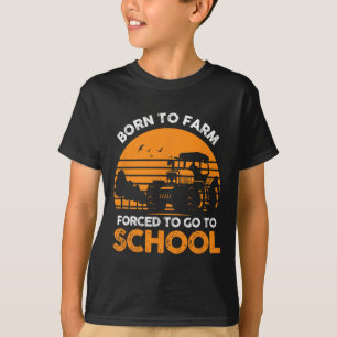 Camiseta Fazendeiro Nascido Para Cultivar Forçado a Ir à Es