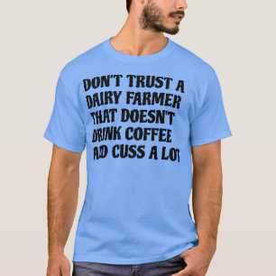 Camiseta Fazendeiro Que Bebe Café Custa Muito