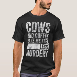 Camiseta Fazendeiro Vacas E Café Me Fazem Sentir Menos Assa