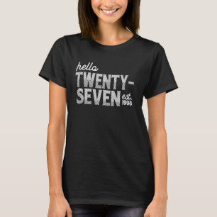 Camiseta Fazendo 27 anos  Olá Vinte e Sete  fundado em 19