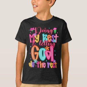 Camiseta Fazendo O Meu Melhor E Deixando Deus Fazer O Resto
