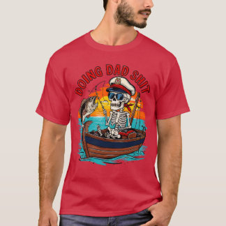 Camiseta Fazendo Pai Engraçado Esqueleto pescando Dia de os