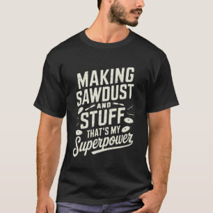 Camiseta Fazendo Serragem E Coisas Trabalhos Em Madeira Car