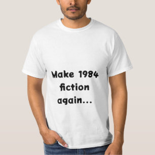 Camiseta fazer a ficção de 1984 novamente...