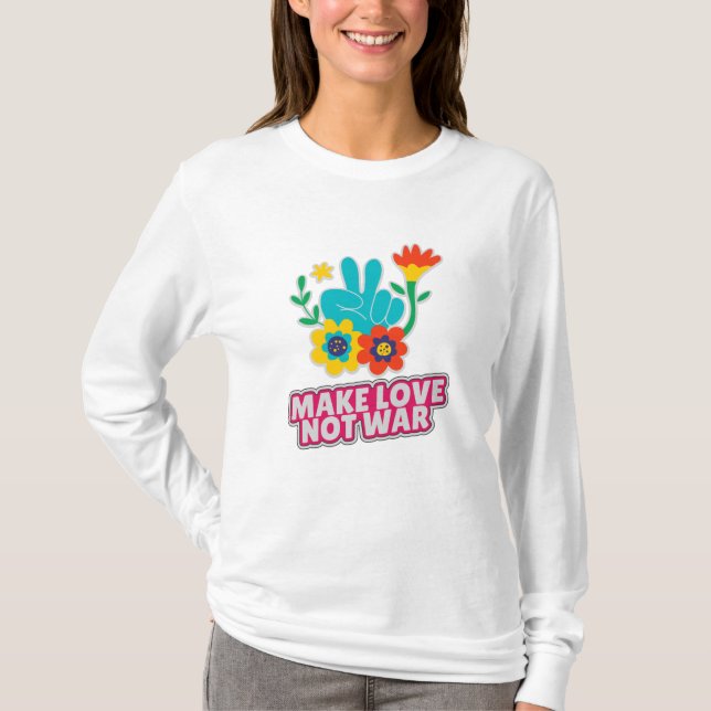 Camiseta Fazer amor não guerra (Frente)