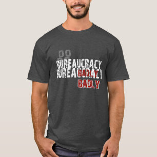 Camiseta Fazer Burocracia Mal