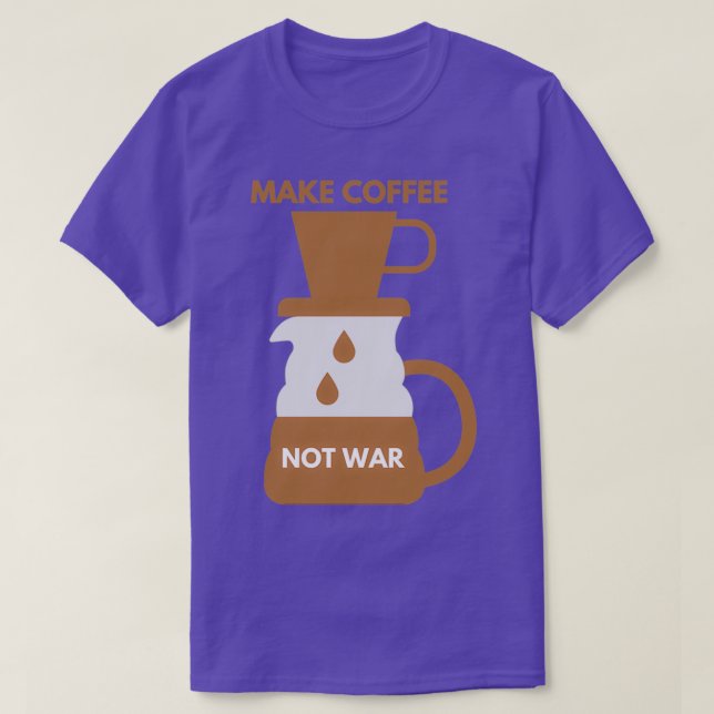 CAMISETA FAZER CAFÉ NÃO GUERRA 11 (Frente do Design)