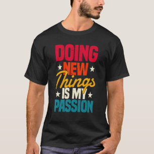 Camiseta Fazer Coisas Novas Incríveis é Minha Paixão Mergul