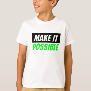 Camiseta fazer com que as crianças sejam possíveis