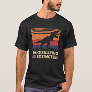 Camiseta Fazer com que o Dinossauro Anti-bullying seja exti