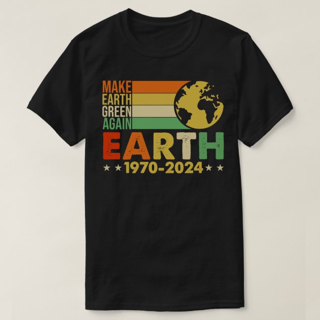 Camiseta Fazer com que todo dia o dia da Terra 3 (Frente do Design)