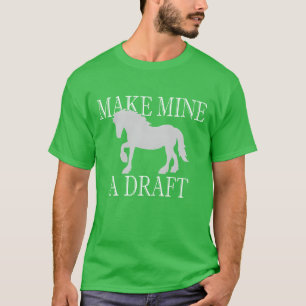Camiseta Fazer da Mina um Rascunho de Amigos do Cavalo