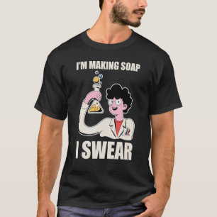 Camiseta Fazer de sabonete engraçado Eu sou Fazer Sabonete