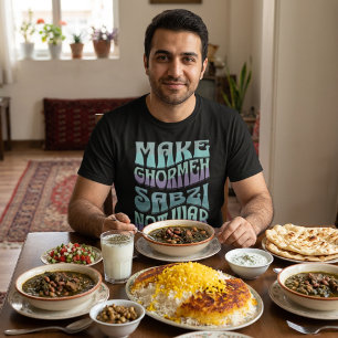 Camiseta Fazer Ghormeh Sabzi Não Guerra   Stew Persa