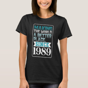 Camiseta Fazer mundo um lugar melhor desde 1989