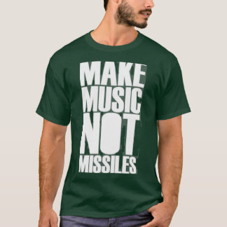 CAMISETA FAZER MÚSICA NÃO MÍSSEIS